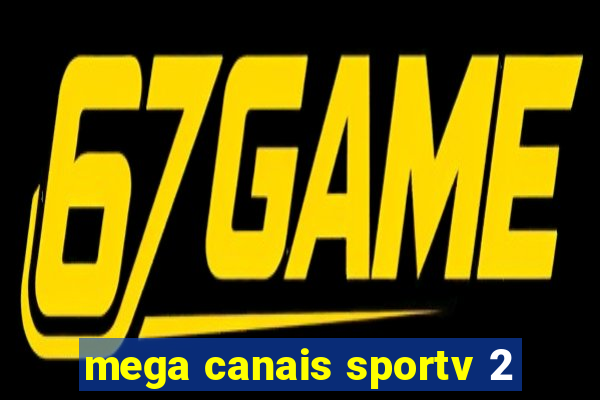 mega canais sportv 2